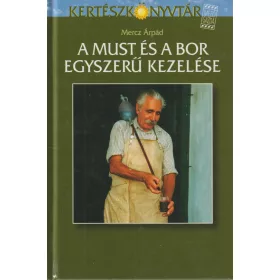 A must és a bor egyszerű kezelése