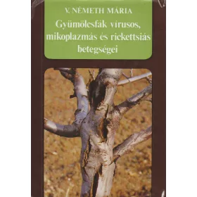   Gyümölcsfák virusos, mikoplazmás és rickettiás betegségei