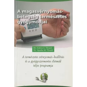   A természetes vérnyomás-beállítás és a gyógyszermentes életmód teljes programja