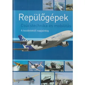 Repülőgépek - Csúcstechnika és mobilitás
