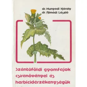   Szántóföldi gyomfajok csíranövények és herbicidérzékenységük