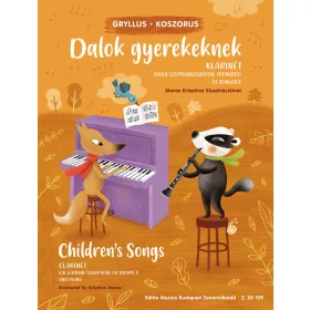   Dalok gyerekeknek klarinétra, (vagy szopránszaxofonra, trombitára) zongorakísérettel