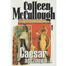 Ceasar asszonyai I-II.