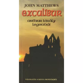 Excalibur - Arthur király legendája