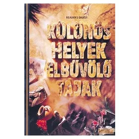 Különös helyek, elbűvölő tájak