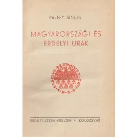   Magyarországi és erdélyi urak - Pálffy János emlékezései