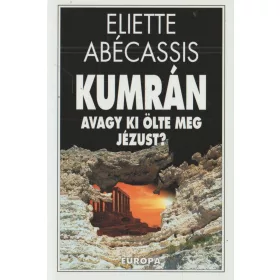 Kumrán avagy ki ölte meg Jézust?