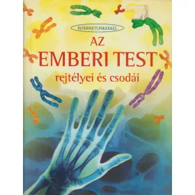 Az emberi test rejtélyei és csodái