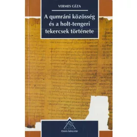   A qumráni közösség és a holt-tengeri tekercsek története