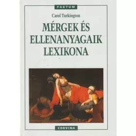 Mérgek és ellenanyagok lexikona