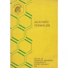 Akácméztermelés