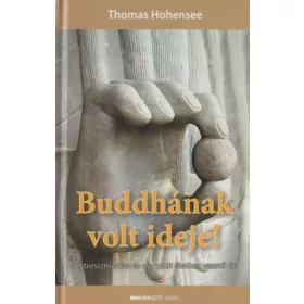 Buddhának volt ideje!