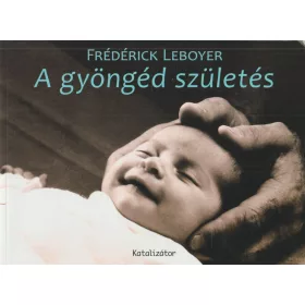 A gyöngéd születés