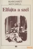 Elfújta a szél I-II.