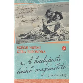 A budapesti úrinő magánélete (1860-1914)