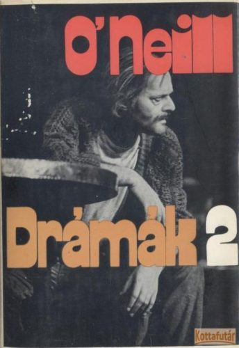 Drámák I-II. (O'Neill)