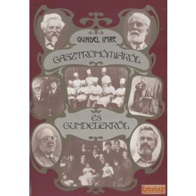 Gasztronómiáról és Gundelekről