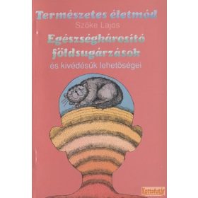   Egészségkárosító földsugárzások és kivédésük lehetőségei