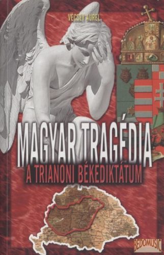 Magyar tragédia: a trianoni békediktátum