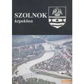 Szolnok képekben