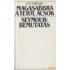 Magasabbra a tetőt, ácsok / Seymour: bemutatás (1986)