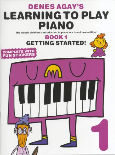 Agay, Denes: Learning To Play Piano - Book 1