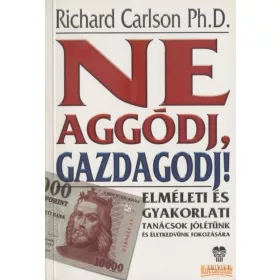 Ne aggódj, gazdagodj!