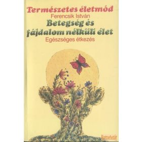 Betegség és fájdalom nélküli élet