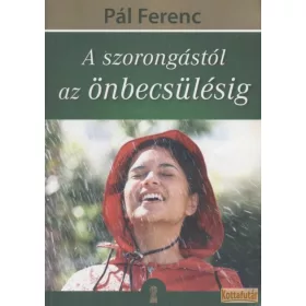 A szorongástól az önbecsülésig