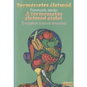 A természetes életmód ételei