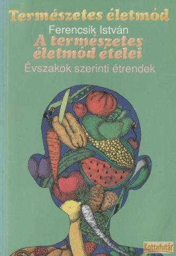 A természetes életmód ételei