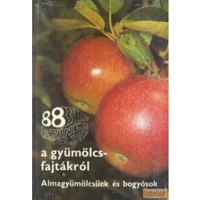 88 színes oldal a gyümölcsfajtákról