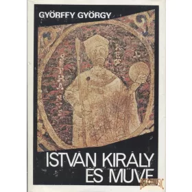 István király és műve