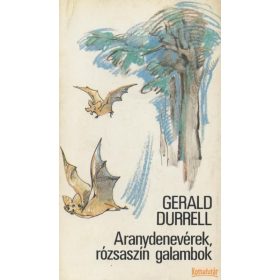 Aranydenevérek, rózsaszín galambok