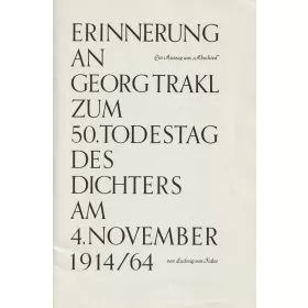  Erinnerung an Georg Trakl zum 50. Todestag des Dichters am 4. November 1914/64.