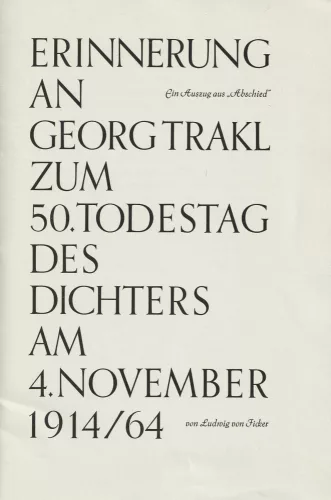Erinnerung an Georg Trakl zum 50. Todestag des Dichters am 4. November 1914/64.