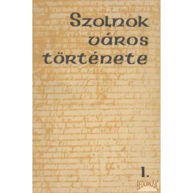 Szolnok város története I.