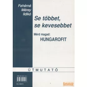 Se többet, se kevesebbet