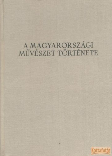 A magyarországi művészet története I-II.