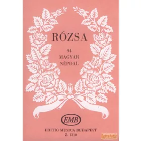Rózsa (94 magyar népdal)