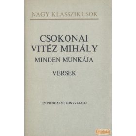 Csokonai Vitéz Mihály minden munkája (Versek)