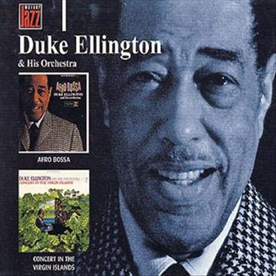 Ellington, Duke & His Orchestra - Afro Bossa / Concert in the Virgin Islands (CD)