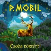 P. Mobil - Csoda történt! (CD)