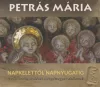 Petrás Mária - Napkelettől napnyugatig (CD)
