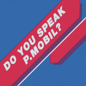 P. Mobil - Do you speak P. Mobil? (2 CD)