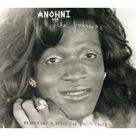   Anohni and the Johnsons - My Back Was a Bridge for You to Cross (CD)