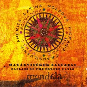 Mondala - Határvidékek balladái (CD)