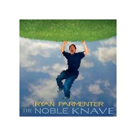 Parmenter, Ryan - The Noble Knave (CD)