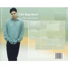Tóth Bagi Band - Kell, hogy hazudj (CD)