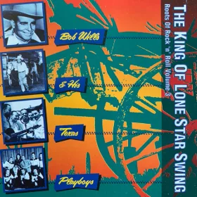   Bob Wills & his Texas Playboys - The King of Lone Star Swing (CD)